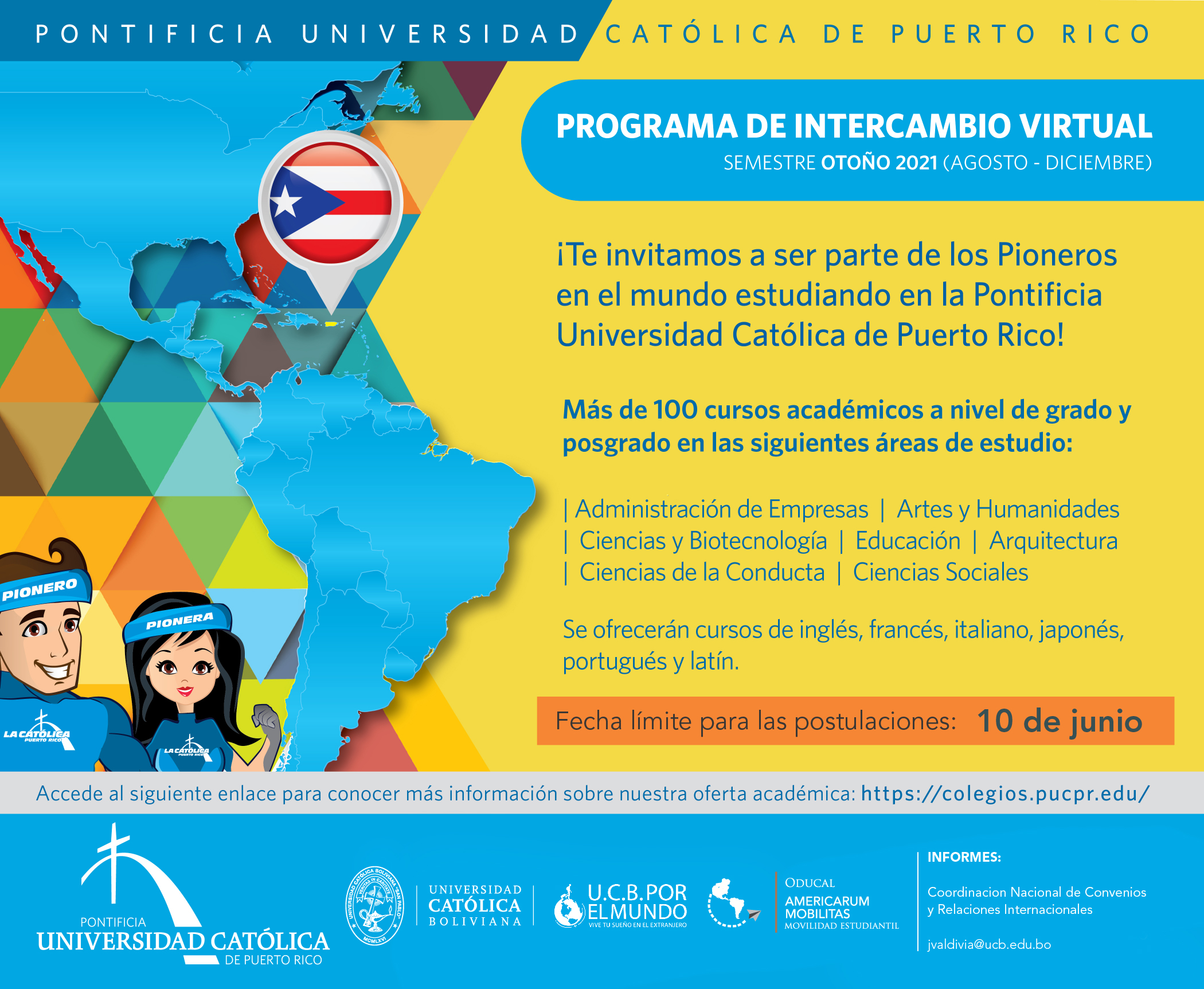 La Pontificia Universidad Católica de Puerto Rico es parte del Programa de Movilidad Virtual Estudiantil UCB por el Mundo.