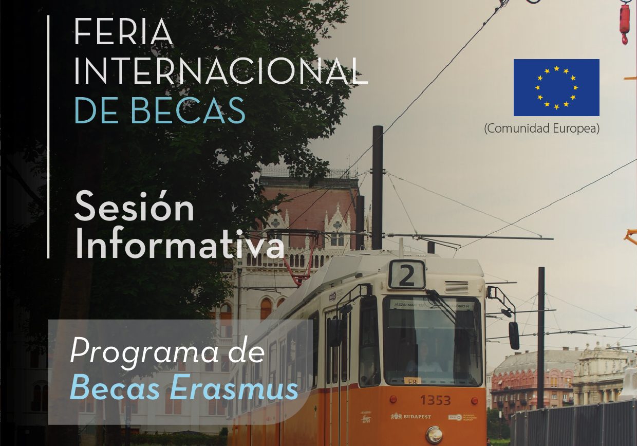 Feria Internacional de Becas de Postgrado 8va Sesión Informativa Programa de Becas ERASMUS.