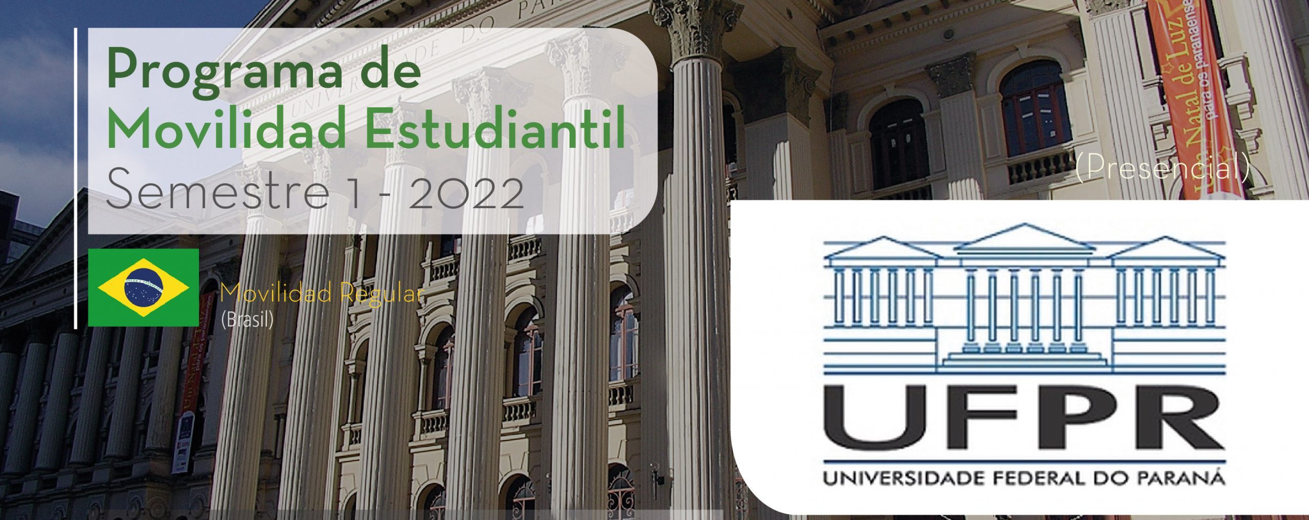 La Universidad Federal do Paraná en Brasil es parte del Programa de Movilidad Estudiantil UCB por el Mundo.