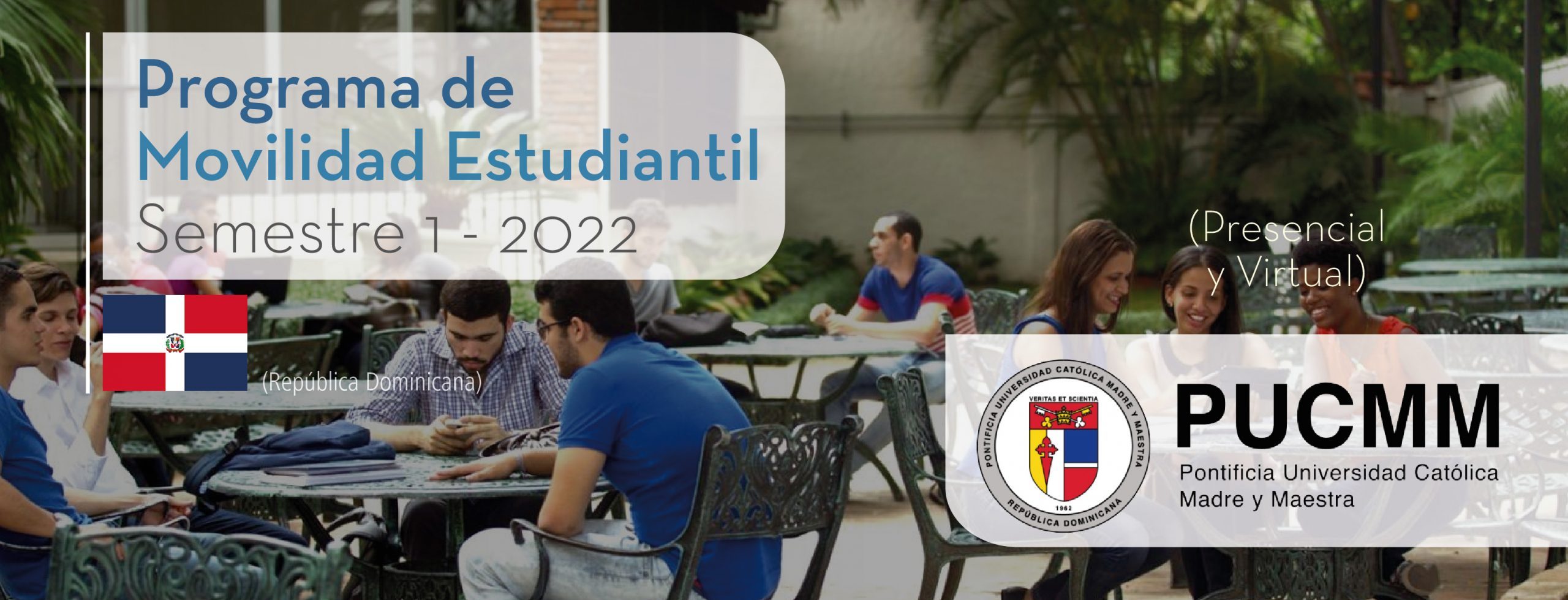 La Pontificia Universidad Católica Madre y Maestra de República Dominicana es parte del Programa de Movilidad Estudiantil UCB por el Mundo.