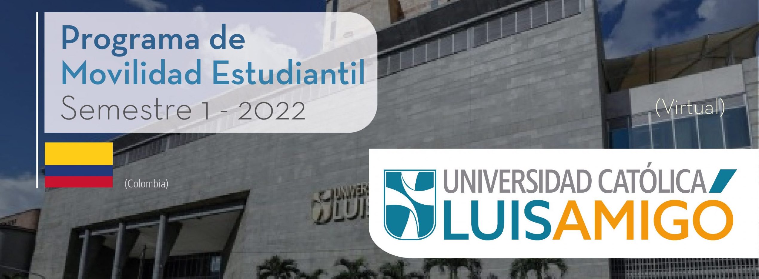 La Universidad Católica de Luis Amigo de Colombia es parte del Programa de Movilidad Estudiantil UCB por el Mundo.