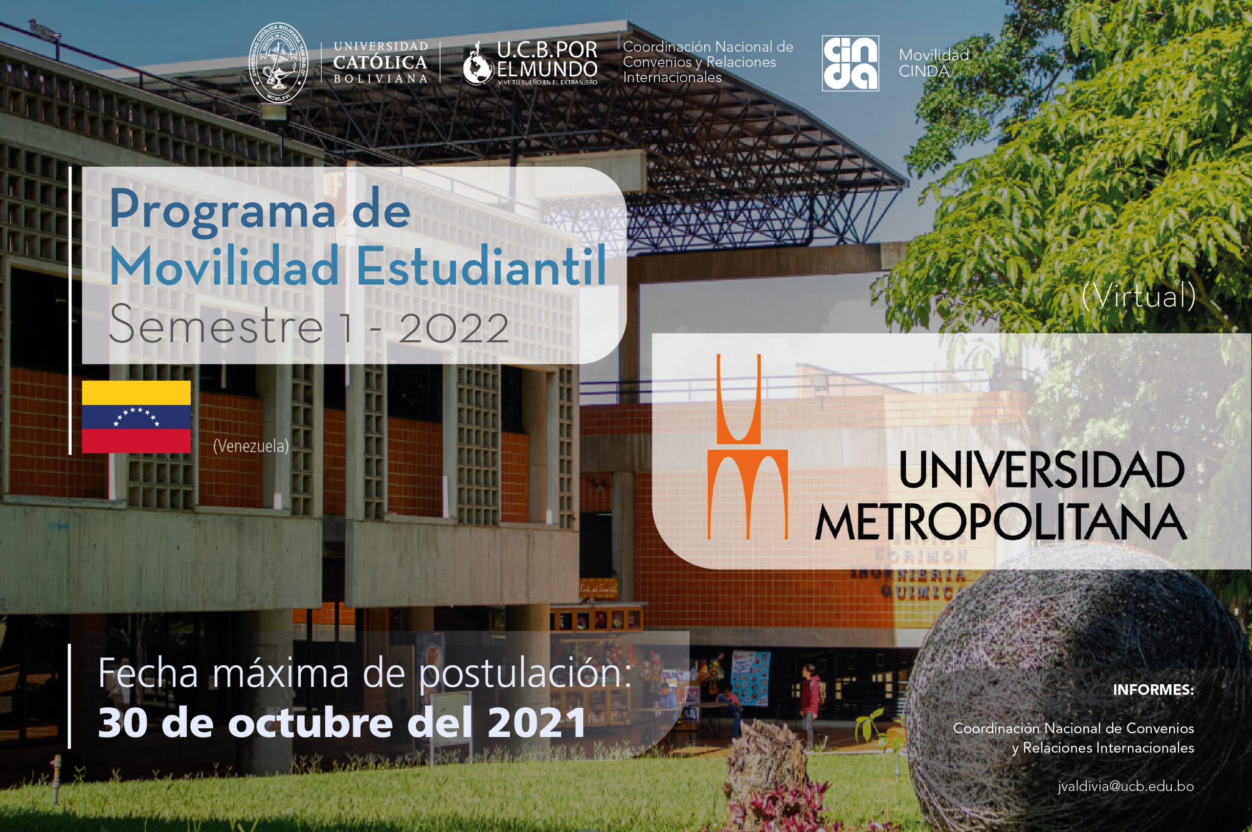 La Universidad Metropolitana de Venezuela es parte del Programa de Movilidad Estudiantil UCB por el Mundo.