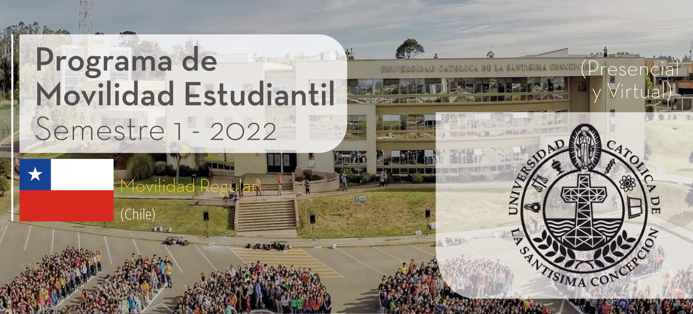 La Universidad Católica de la Santísima Concepción de Chile es parte del Programa de Movilidad Virtual Estudiantil UCB por el Mundo.