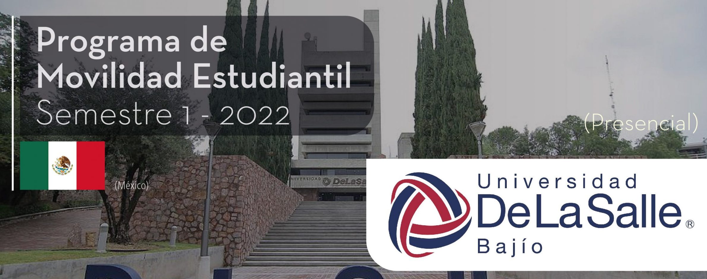 La Universidad de la Salle Bajio de México es parte del Programa de Movilidad Virtual Estudiantil UCB por el Mundo.