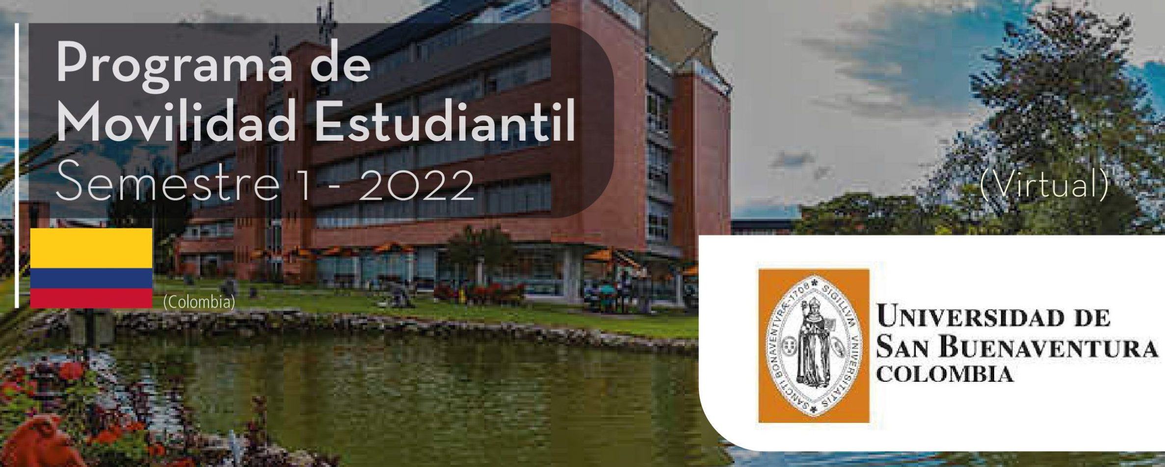 La Universidad de San Buenaventura de Colombia es parte del Programa de Movilidad Virtual Estudiantil UCB por el Mundo.