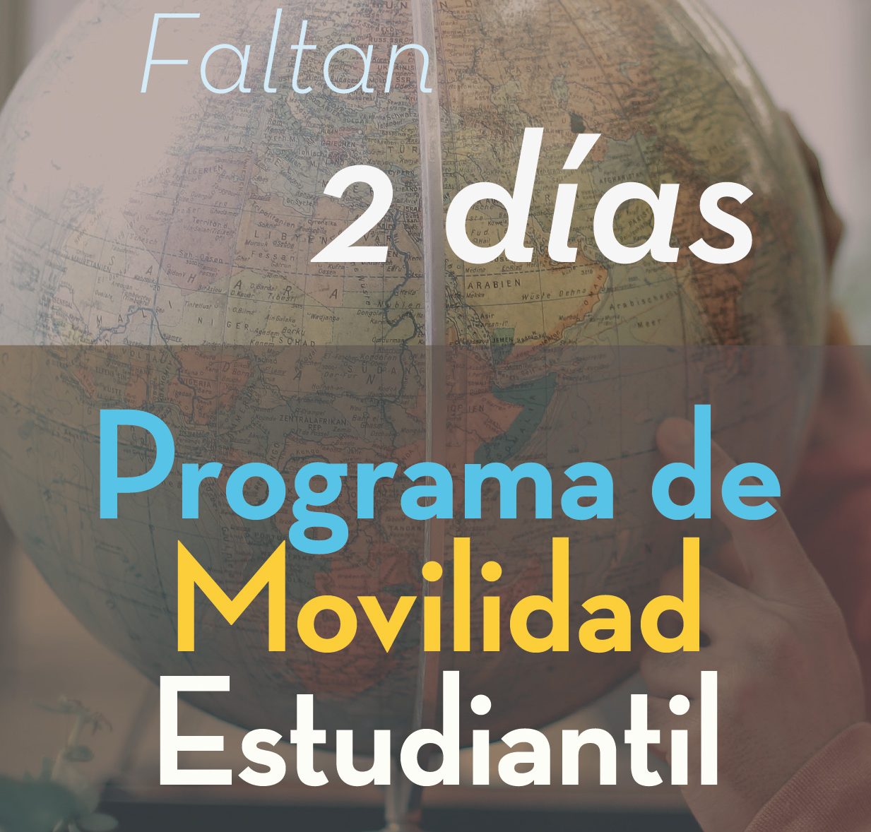 ¡ATENCIÓN ESTUDIANTES UCB y Epc! Faltan 2 días para la publicación de la convocatoria del Programa de Movilidad Estudiantil UCB por el Mundo para el Semestre 2-2022.
