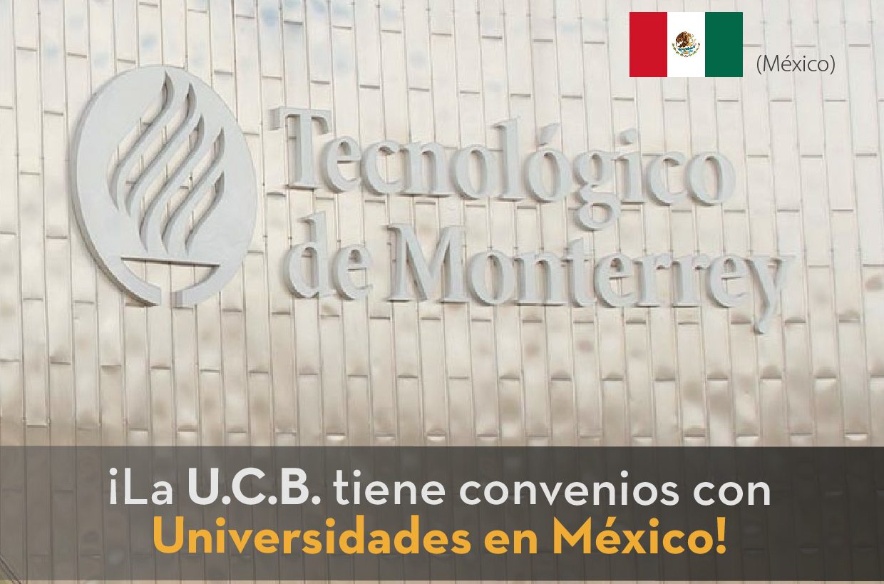 ¡El Programa de Movilidad Estudiantil UCB por el Mundo ya está abierto para el semestre 2-2022! La UCB cuenta con acuerdos con universidades de México.