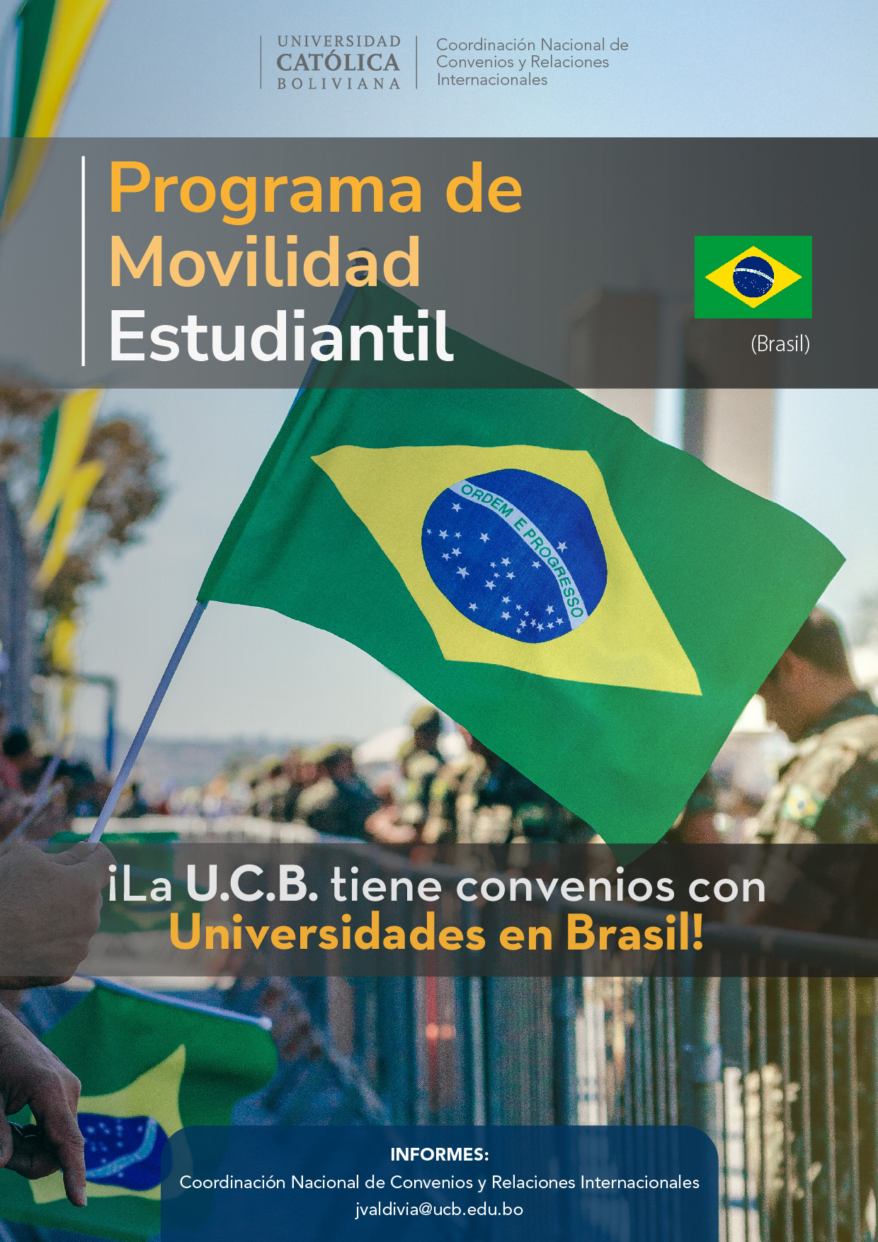 El Programa de Movilidad Estudiantil UCB por el Mundo cuenta con universidades de alto prestigio en Brasil.