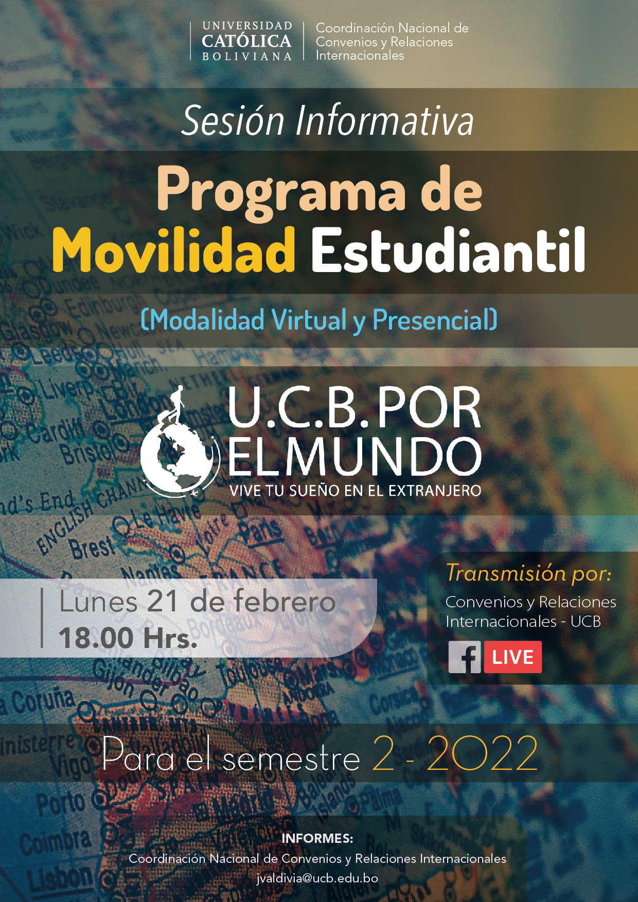 ¡El Programa de Movilidad Estudiantil UCB por el Mundo ya está abierto para el semestre 2-2022! La sesión informativa se realizará este lunes 21 a horas 18:00 a través de nuestro canal de Facebook.