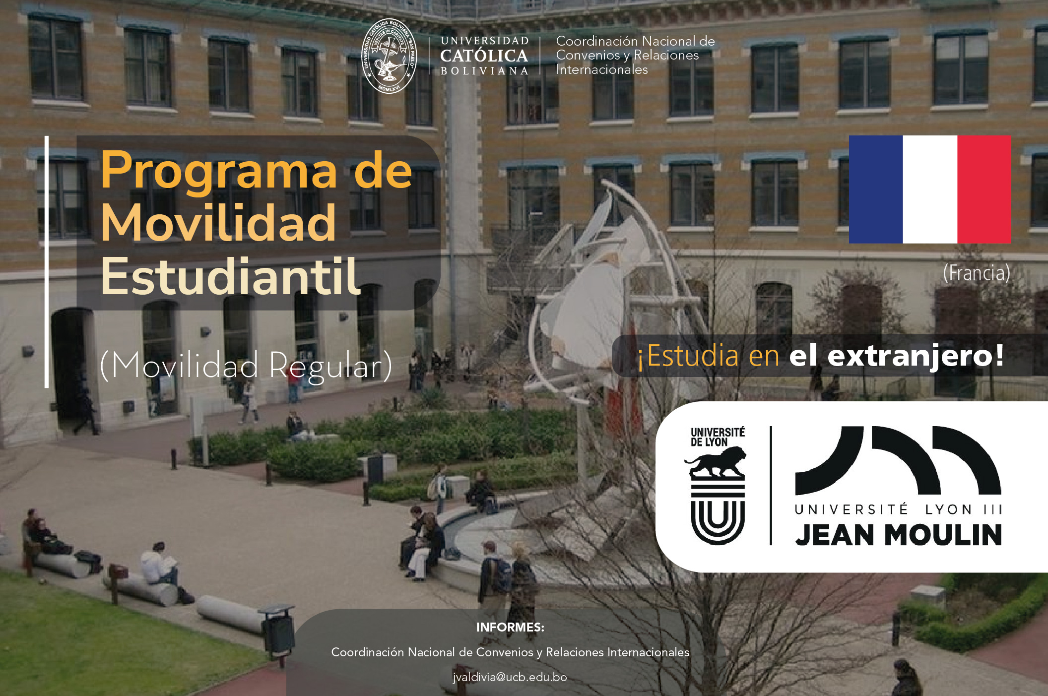 El Programa de Movilidad Estudiantil UCB por el Mundo cuenta con cupos en la Universidad Jean Moulin Lyon III en Francia.