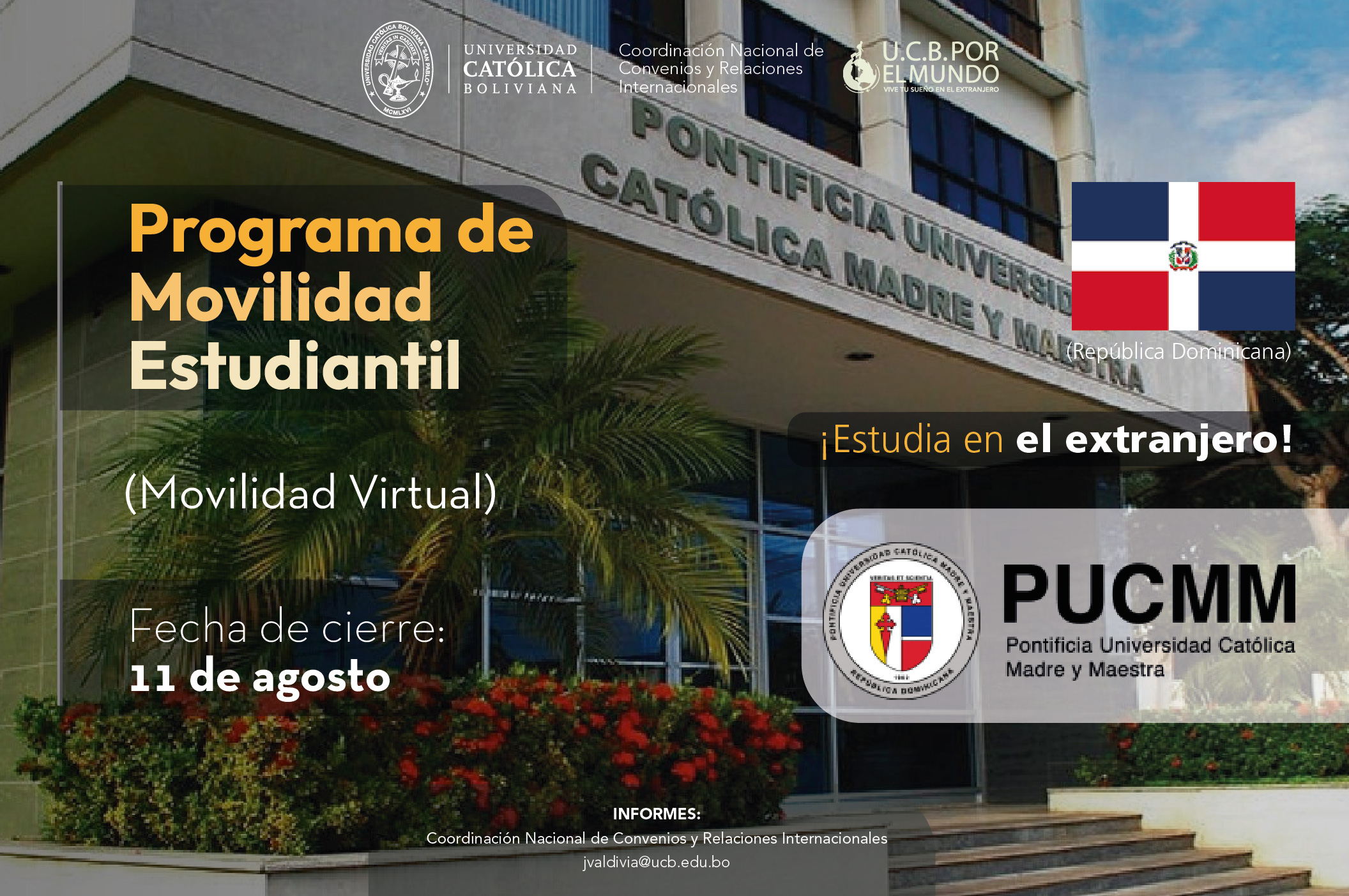 El Programa de Movilidad Estudiantil UCB por el Mundo cuenta con cupos en la Pontificia Universidad Católica Madre y Maestra de República Dominicana.